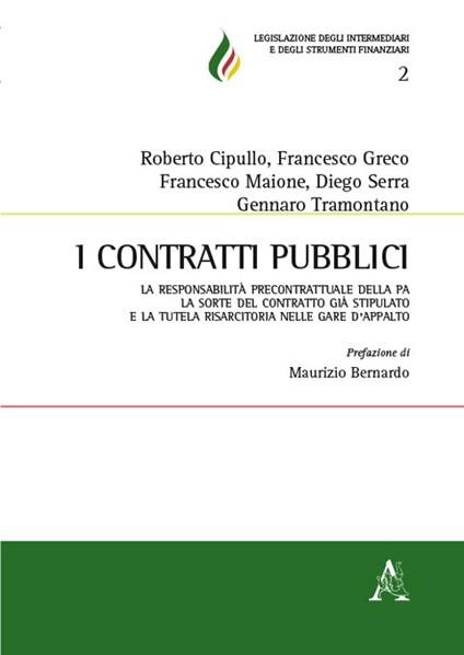 I contratti pubblici. La responsabilità precontrattuale della PA, la sorte del contratto già stipulato e la tutela risarcitoria nelle gare d'appalto - copertina