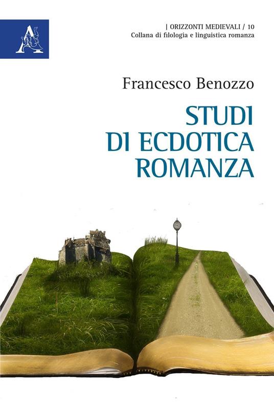 Studi di ecdotica romanza - Francesco Benozzo - copertina