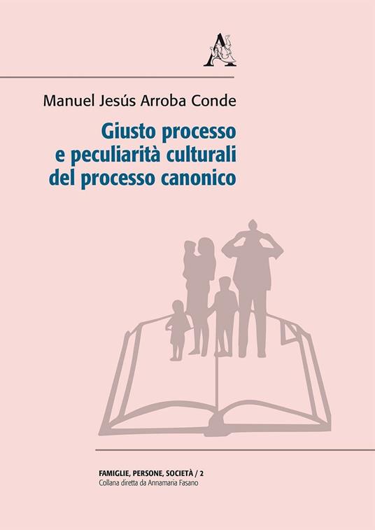 Giusto processo e peculiarità culturali del processo canonico  - Manuel Jesús Arroba Conde - copertina