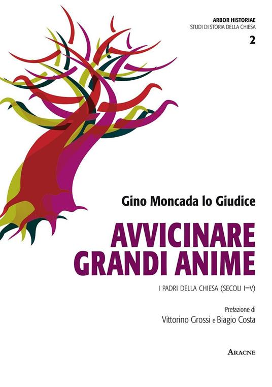 Avvicinare grandi anime. I padri della Chiesa (secoli I-V) - Gino Moncada Lo Giudice - copertina