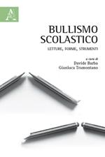 Bullismo scolastico. Letture, forme, strumenti