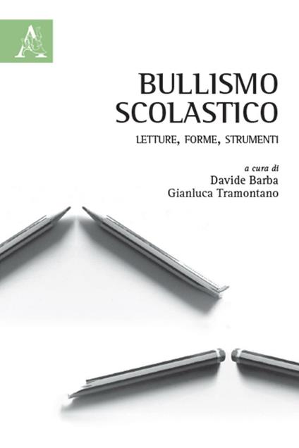 Bullismo scolastico. Letture, forme, strumenti - copertina