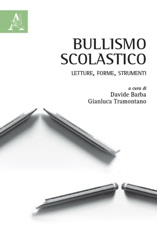 Bullismo scolastico. Letture, forme, strumenti - copertina