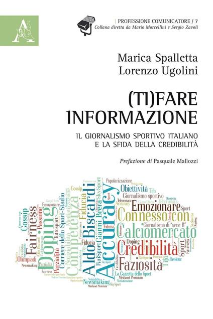 (Ti)fare informazione. Il giornalismo sportivo italiano e la sfida della credibilità - Marica Spalletta,Lorenzo Ugolini - copertina