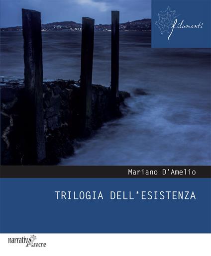 Trilogia dell'esistenza - Mariano D'Amelio - copertina
