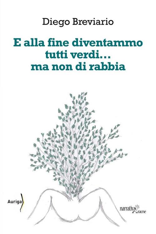 E alla fine diventammo tutti verdi... ma non di rabbia - Diego Breviario - ebook