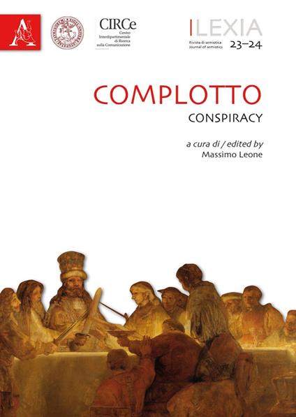 Lexia. Rivista di semiotica. Ediz. bilingue. Vol. 23-24: Complotto-Conspiracy - copertina