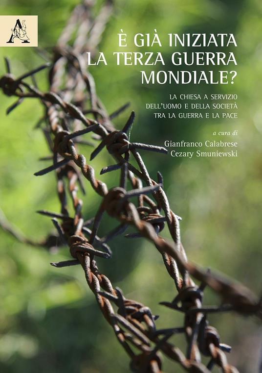 È già iniziata la Terza Guerra Mondiale? La Chiesa a servizio dell’uomo e della società tra la guerra e la pace - copertina