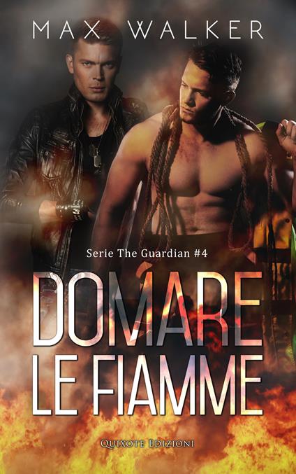 Domare le fiamme - Max Walker - ebook