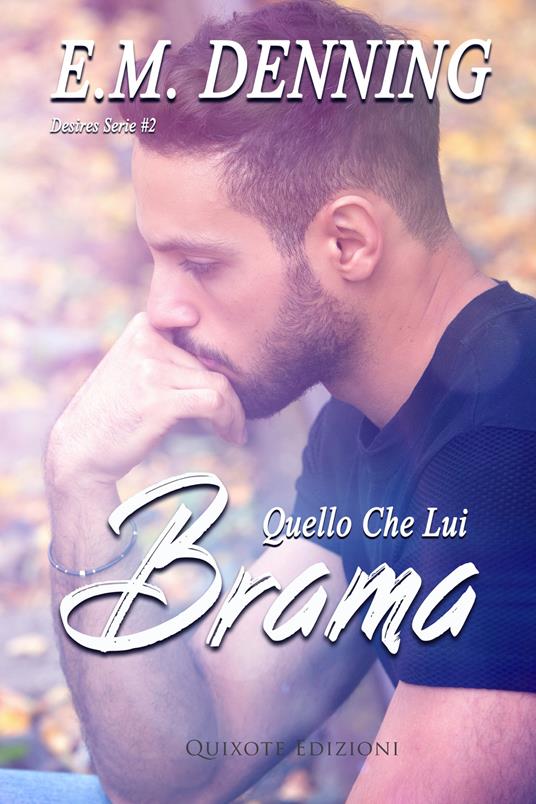 Quello che lui brama - E.M. Denning - ebook