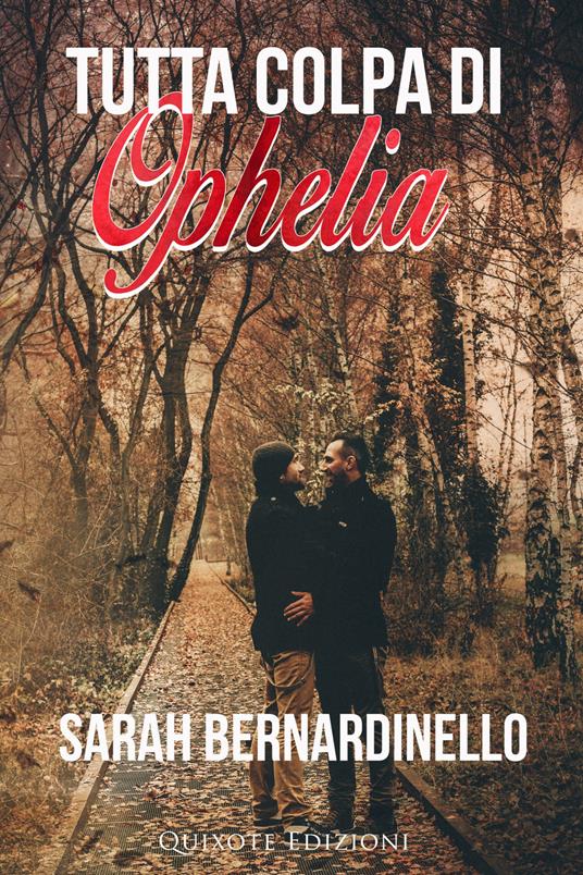 Tutta colpa di Ophelia - Sarah Bernardinello - ebook