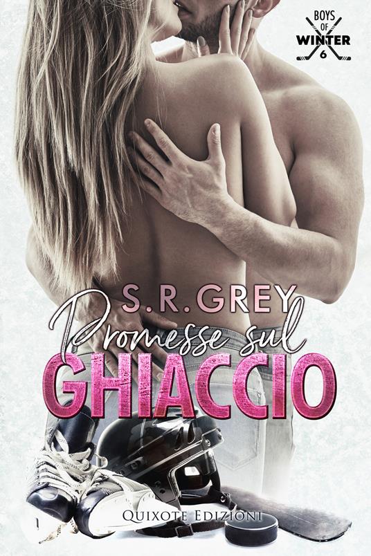 Promesse sul ghiaccio - S.R. Grey - ebook