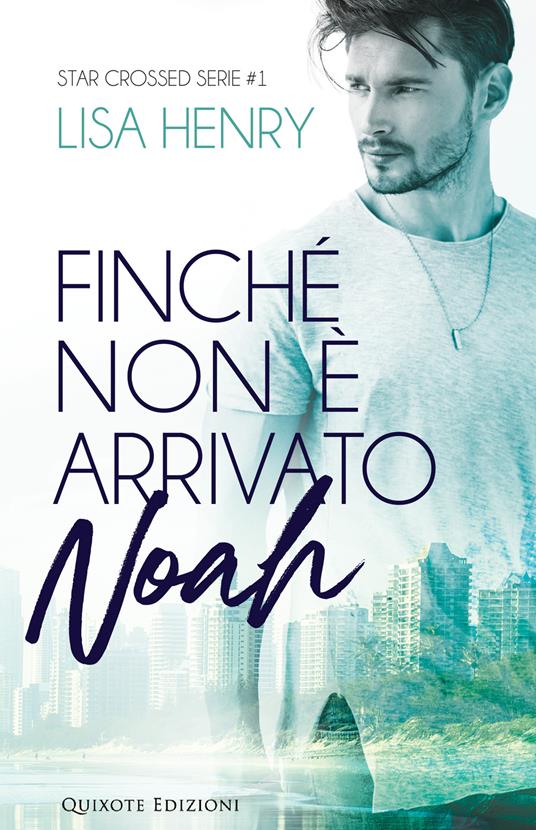 Finché non è arrivato Noah - Lisa Henry - ebook