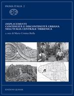 Displacements. Continuità e discontinuità urbana nell'Italia centrale tirrenica
