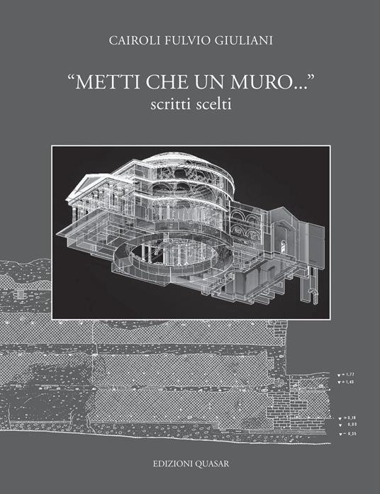 «Metti che un muro...» Scritti scelti - Cairoli Fulvio Giuliani - copertina