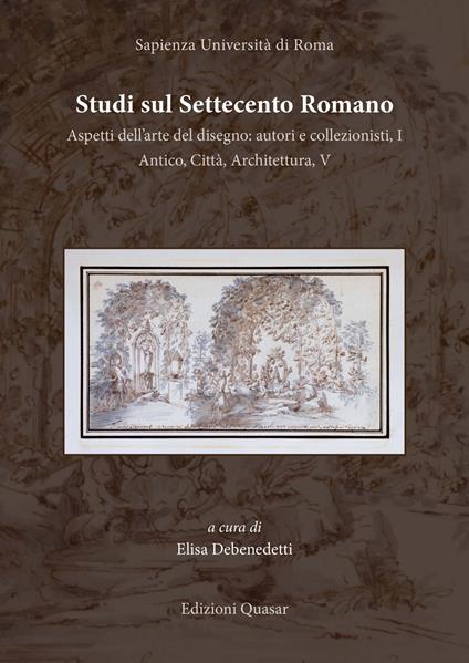 Studi sul Settecento romano. Vol. 36: Aspetti dell'arte del disegno: autori e collezionisti, I-Antico, città, architettura, V. - copertina