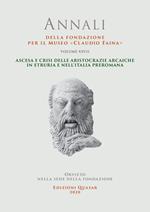 Annali della Fondazione per il Museo «Claudio Faina». Vol. 27: Ascesa e crisi delle aristocrazie arcaiche in Etruria e nell'Italia preromana.