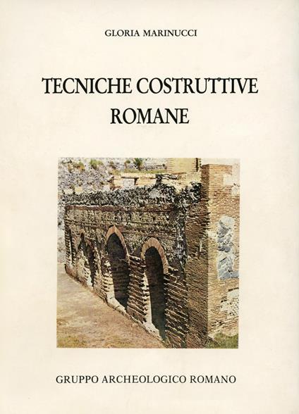 Tecniche costruttive romane - Gloria Marinucci - copertina