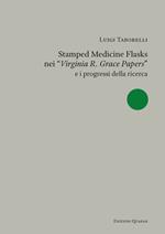 Stamped medicine flasks nei «Virginia R. Grace Papers» e i progressi della ricerca