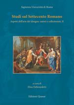 Studi sul Settecento romano. Vol. 2: Aspetti dell'arte del disegno: autori e collezionisti