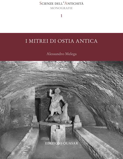 I mitrei di Ostia antica - Alessandro Melega - copertina