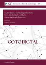 Go to digital. Methods and technological systems from landscape to artifacts for archaeological surveys