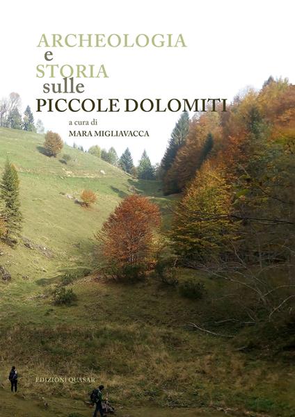 Archeologia e storia sulle piccole Dolomiti. Campodavanti, Campogrosso, Montagnole (Recoaro Terme) - copertina
