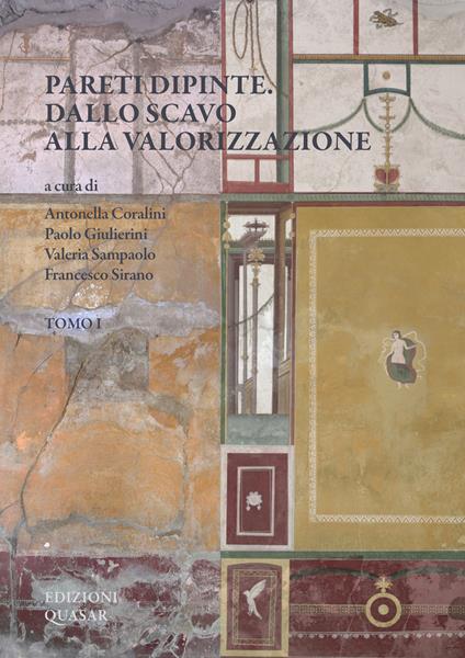 Pareti dipinte. Dallo scavo alla valorizzazione. Atti del XIV Congresso internazionale dell’Association Internationale pour la Peinture Murale Antique (AIPMA) (Napoli-Ercolano, 9-13 settembre 2019). Ediz. multilingue - copertina