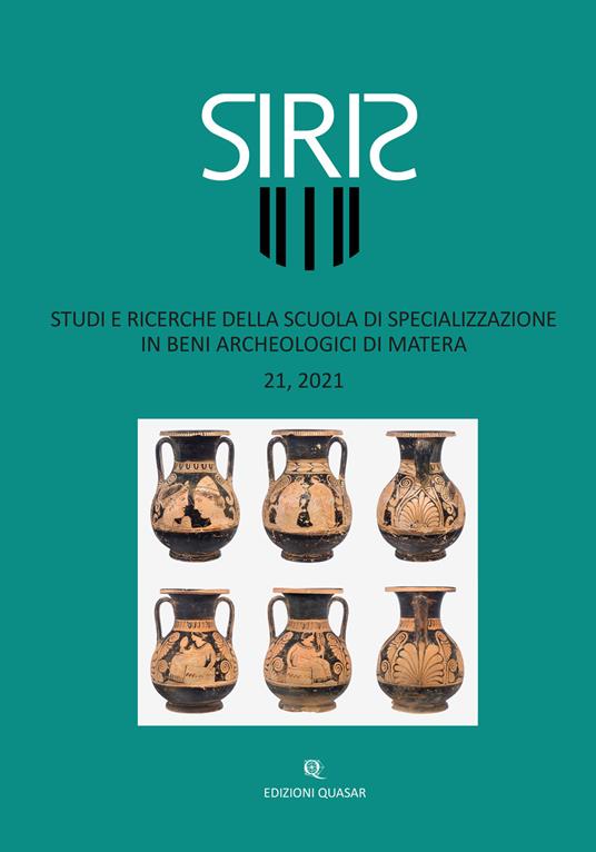 Siris. Studi e ricerche della Scuola di specializzazione in beni archeologici di Matera (2021). Vol. 21 - copertina