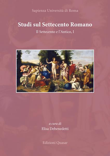 Studi sul Settecento romano. Il Settecento e l'Antico. Vol. 1 - copertina