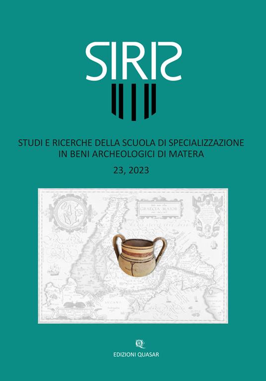 Siris. Studi e ricerche della Scuola di specializzazione in beni archeologici di Matera (2023). Vol. 23 - copertina