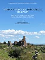 Turscna, Tuscana, Toscanella, Tuscania. Atti della giornata di studi per Maria Donatella Gentili. Nuova ediz.