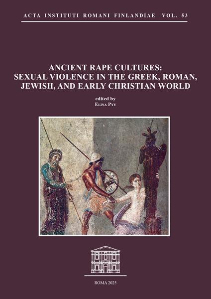 Ancient rape cultures: sexual violence in the Greek, Roman, Jewish, and Early Christian world. Nuova ediz. - copertina