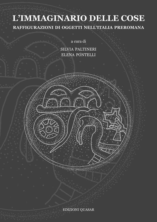 L'immaginario delle cose. Raffigurazioni di oggetti nell’Italia preromana - copertina