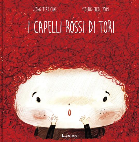 I capelli rossi di Tori. Ediz. a colori - Jeong-Taek Chae - copertina