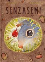 Senzasemi. Ediz. illustrata