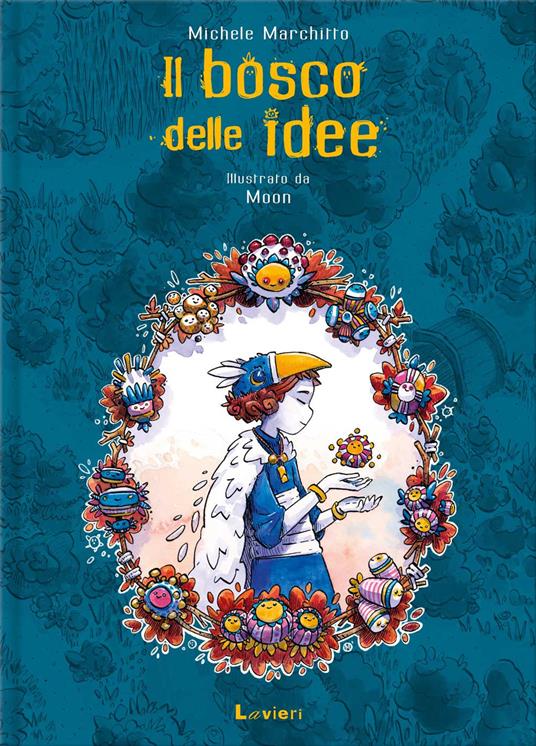 Il bosco delle idee. Ediz. illustrata - Michele Marchitto - copertina