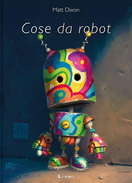 Cose da robot - Matt Dixon - copertina