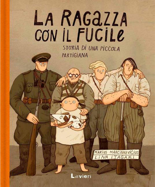 La ragazza con il fucile. Storia di una piccola partigiana - Marius Marcinkevicius,Lina Itagaki - copertina