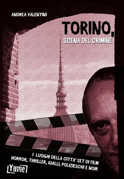 Torino. Scena del crimine - Andrea Valentini - copertina