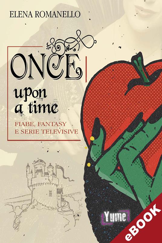 Once upon a time - Elena Romanello - ebook