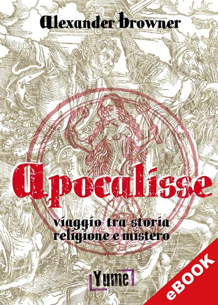 Apocalisse - Alexander Browner - ebook