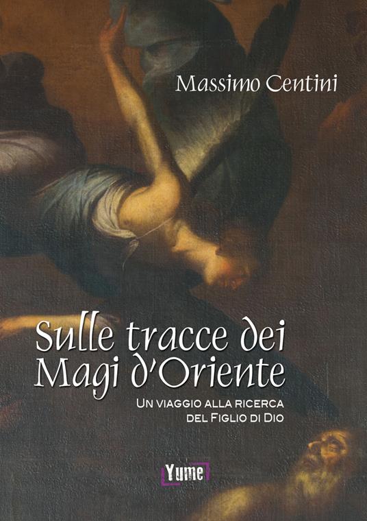Sulle tracce dei Magi d'Oriente - Massimo Centini - ebook
