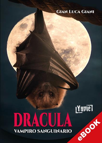 Dracula - Gian Luca Giani - ebook