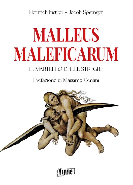 Malleus Maleficarum. Il martello delle streghe - Heinrich Institor,Jacob Sprenger - copertina