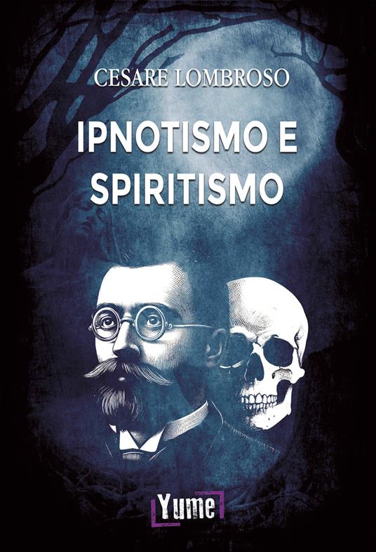 Ipnotismo e spiritismo - Cesare Lombroso - copertina