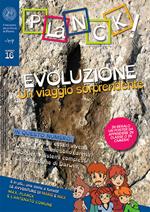 Planck! (2019). Ediz. bilingue. Vol. 16: Evoluzione. Un viaggio sorprendente.