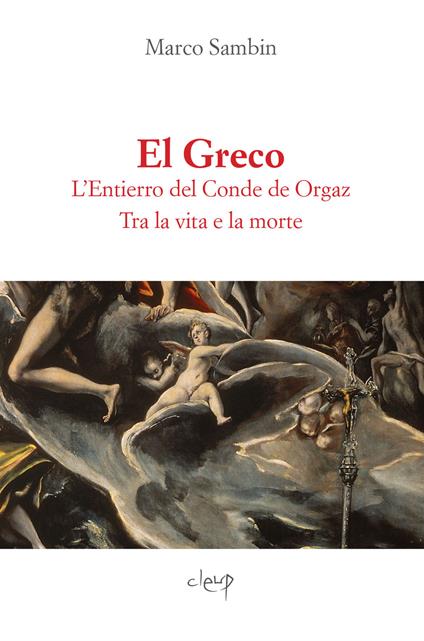 El Greco. L'Entierro del Conde de Orgaz. Tra la vita e la morte - Marco Sambin - copertina