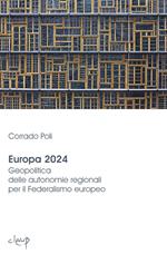 Europa 2024. Geopolitica delle autonomie regionali per il federalismo europeo