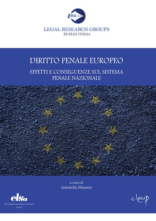 Diritto penale europeo. Effetti e conseguenze sul sistema penale nazionale - copertina